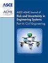 Asce-Asme Journal of Risk and Uncertainty in Engineering Systems Part A-Civil Engineering