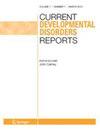 Current Developmental Disorders Reports