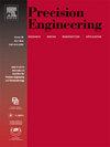 Precision Engineering-Journal of the International Societies for Precision Engineering and Nanotechnology