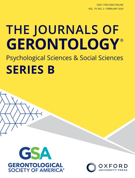 Journals of Gerontology Series B-Psychological Sciences and Social Sciences