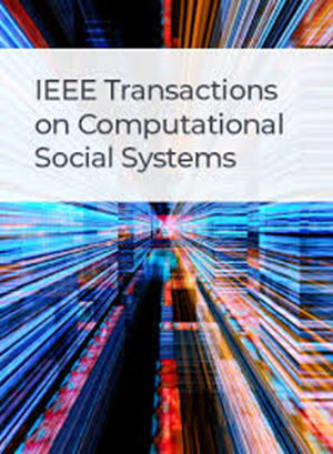 IEEE Transactions on Computational Social Systems