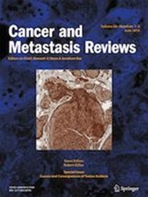 Cancer and Metastasis Reviews