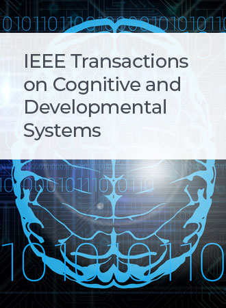 IEEE Transactions on Cognitive and Developmental Systems